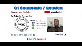 Comptabilité générale S1 EconomieGestion partie 12 Le Bilan EP6 Exercice 3 [upl. by Zane896]