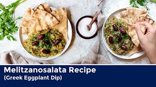 Melitzanosalata Recipe Greek Eggplant Dip [upl. by Anwat]