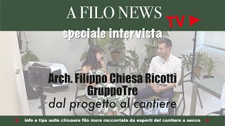 Architetto Filippo Chiesa Ricotti fondatore di GruppoTre il rapporto tra progettisti e cantiere [upl. by Perdita]