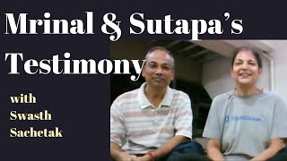 SwasthSachetak Mrinal and Sutapas Testimony [upl. by Ainezey]