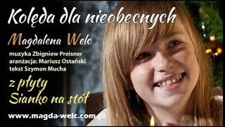 Kolęda dla nieobecnych Magda Welc kolędy i pastorałki [upl. by Turro306]