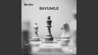 Bavumile [upl. by Ronel]