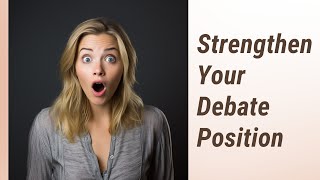 Restate Recap Reiterate Strengthening Your Debate Position [upl. by Jorge]