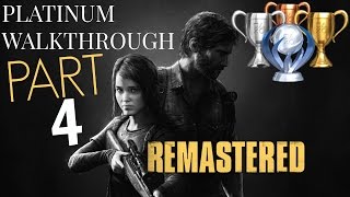 The Last of Us Remastered PLATINUM WALKTHROUGH  Part 4 All trophies guide Story Mode 1 PS4 [upl. by Jerald886]