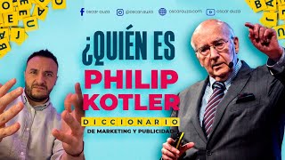 Quién es Philip Kotler 👴 El Padre del Marketing Moderno  Diccionario de Marketing y Publicidad [upl. by Nena]