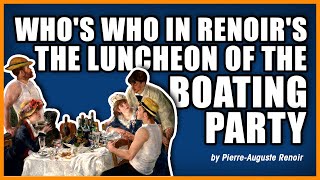 Whos Who in Renoirs The Luncheon of the Boating Party  1stArtGallerycom [upl. by Vanhook]