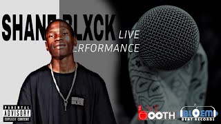 SHANE BLXCK  The Live Booth  Live Performance Plaka amp Run [upl. by Suillenroc]