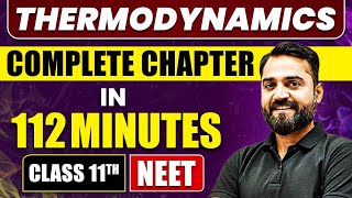 THERMODYNAMICS in 112 Minutes  Full Chapter Revision  Class 11 NEET [upl. by Mayhew18]