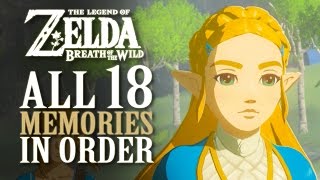 All 18 Memories In Order  Zelda Breath Of The Wild SPOILERS [upl. by Tammi908]