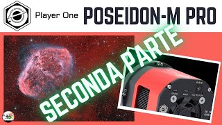 Recensione Camera Astronomica PoseidonM Pro di Player One e considerazioni  Seconda Parte [upl. by Murat]