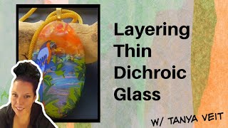 Layering Thin Dichroic Fused Glass to Create Prismatic Glass Jewelry [upl. by Tiff]