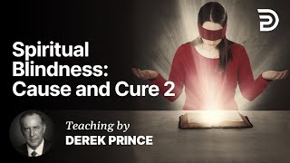 Spiritual Blindness  Cause and Cure  Part B 12 [upl. by Oremar786]