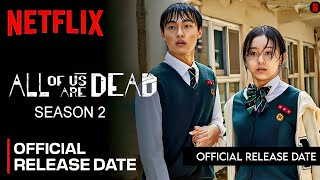 All Of Us Are Dead Season 2 Release Date  All Of Us Are Dead Season 2 Trailer  Netflix [upl. by Sib]