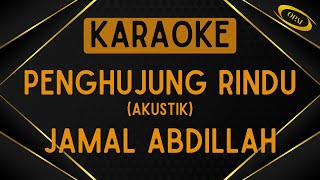 Jamal Abdillah  Penghujung Rindu Akustik Karaoke [upl. by Garrity]