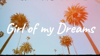 Girl of my Dreams lyric video [upl. by Leighland]