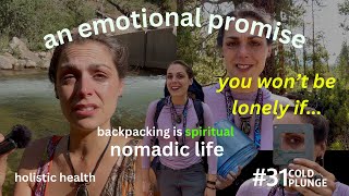 You wont be lonely if Solo Backpacking Is Spiritual prep amp recommendations  cold plunge 31 [upl. by Haelhsa767]