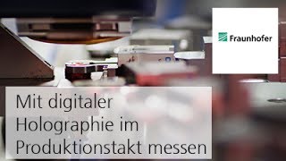 Holographische Messtechnik im Produktionstakt  zum Beispiel in der Automobilproduktion [upl. by Lashond]