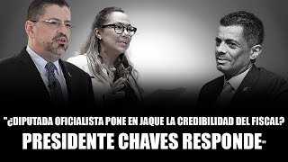 ¿Diputada oficialista pone en jaque la credibilidad del fiscal Chaves responde Política CostaRica [upl. by Ariaet933]