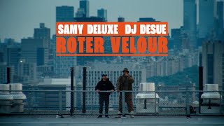 Samy Deluxe x DJ Desue  quotRoter Velourquot Offizielles Musikvideo [upl. by Itagaki447]