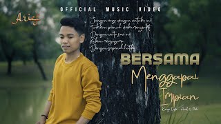 Arief  Bersama Menggapai Impian Official Music Video [upl. by Valdemar85]