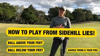 How to play from sidehill lies ball above amp ball below your feet [upl. by Satsok]