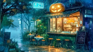 Halloween Rainy Night 🎃 Rainy Lofi Songs To Make You Wait For Halloween Night With A Cup Of Coffee [upl. by Fritts]