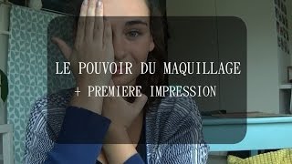 ►LE POUVOIR DU MAQUILLAGE  première impression [upl. by Cock]