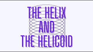 The helix and the helicoid [upl. by Lleoj]