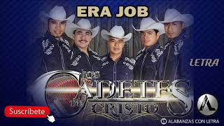 LOS CADETES DE CRISTO  ERA JOB LETRA [upl. by Divine548]