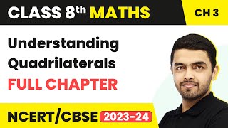 Understanding Quadrilaterals  Full Chapter Explanation amp Exercise  Class 8 Maths Chapter 3 [upl. by Louanne917]