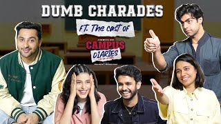 Dumb Charades ft the cast of Campus Diaries  Harsh Beniwal Saloni Gaur amp Ritvik Sahore MX Player [upl. by Ecnarret]