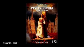 Pistis Sophía Develado  Samael Aun Weor  Audio Libro 1 de 2 [upl. by Suoicerpal]