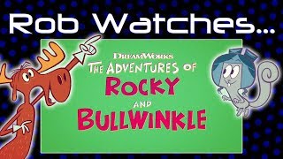 Rob Watches The Adventures of Rocky and Bullwinkle [upl. by Imij908]