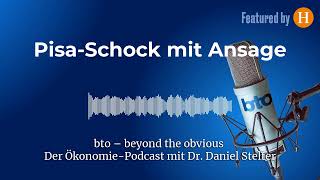 PisaSchock mit Ansage 220  bto – der ÖkonomiePodcast von Dr Daniel Stelter [upl. by Crifasi146]