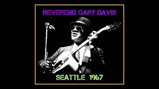 Reverend Gary Davis  Seattle Washington 1967 Complete Bootleg [upl. by Tannie]