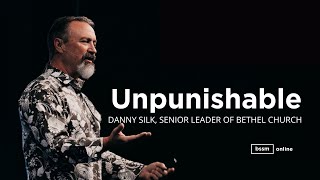 Unpunishable by Danny Silk  Full Length Teaching at BSSM Online [upl. by Araid]