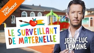 JEANLUC LEMOINE  Le surveillant de la maternelle [upl. by Lajes388]