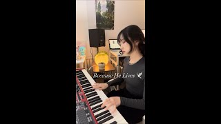 Because He Lives Gospel Piano Arrangement 🕊️🤍 [upl. by Sundberg512]