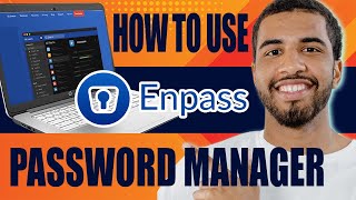 How to Use Enpass Password Manager  Review and Tutorial 2024 [upl. by Hallerson]