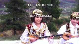 DEA amp BORA NELI O FLAMURI YNE [upl. by Demaggio]