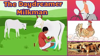 Moral story The Daydreamer Milkman Story for kids The Greedy milkman [upl. by Hteik]