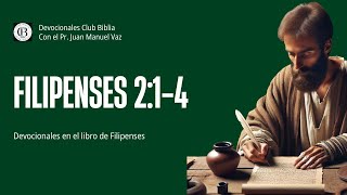 Filipenses 214  Juan Manuel Vaz  Club Biblia [upl. by Alyad107]