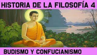 FILOSOFÍA ORIENTAL 🧠 El Budismo Buda Taoísmo y Confucianismo 🧠 HISTORIA de la FILOSOFÍA 4 [upl. by Lalage633]