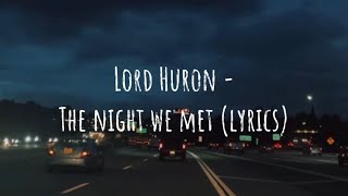 Lord Huron  The night we met lyrics [upl. by Akirdnahs468]