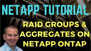 RAID Groups and Aggregates on NetApp ONTAP [upl. by Attevad149]