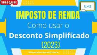 Como utilizar o DESCONTO SIMPLIFICADO do Imposto de Renda 2023 [upl. by Braynard900]