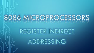 314 Register Indirect Addressing in 8086 Microprocessors [upl. by Llerod]