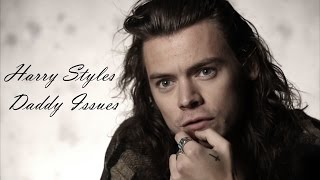 Harry Styles  Daddy Issues [upl. by Peggy]