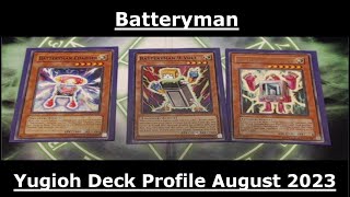 Batteryman Yugioh Deck Profile August 2023 [upl. by Edmea]