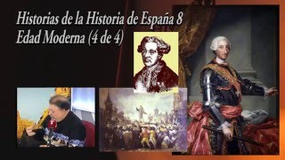 Breve Historia de España 8  Edad Moderna 4 de 4 de la llegada de los Borbones a Carlos IV [upl. by Jewel93]